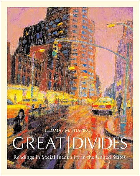 Great Divides: Readings in Social Inequality in the United States / Edition 3