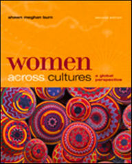 Title: Women across Cultures: A Global Perspective / Edition 2, Author: Shawn Meghan Burn