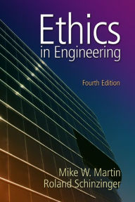 Title: Ethics in Engineering / Edition 4, Author: Mike Martin