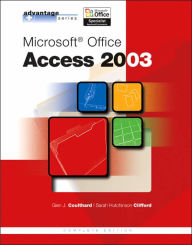 Advantage Series: Microsoft Office Access 2003, Complete Edition