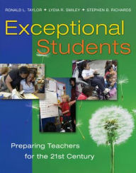 Title: Exceptional Students: Preparing Teachers for the 21st Century / Edition 1, Author: Ronald Taylor