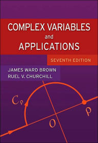 Title: Complex Variables and Applications / Edition 7, Author: James Ward Brown