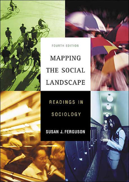 Mapping the Social Landscape: Readings in Sociology / Edition 4