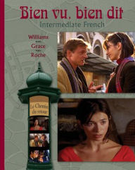Title: Bien vu, bien dit: Intermediate French / Edition 1, Author: Carmen Grace