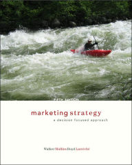 Title: Marketing Strategy: A Decision Focused Approach / Edition 5, Author: Orville C. Walker