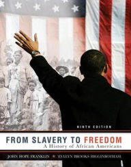 Title: From Slavery to Freedom / Edition 9, Author: Evelyn Higginbotham