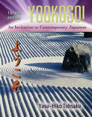 Yookoso! Invitation to Contemporary Japanese Student Edition with Online Learning Center Bind-In Card / Edition 3