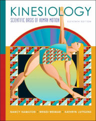 Title: Kinesiology: Scientific Basis of Human Motion / Edition 11, Author: Nancy Hamilton