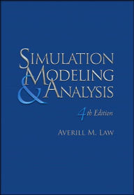 Title: Simulation Modeling and Analysis / Edition 4, Author: Averill Law