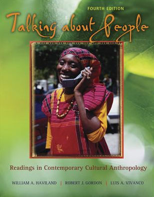 Talking About People: Readings in Cultural Anthropology / Edition 4