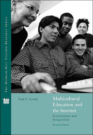 Title: Multicultural Education and the Internet: Intersections and Integrations / Edition 2, Author: Paul Gorski