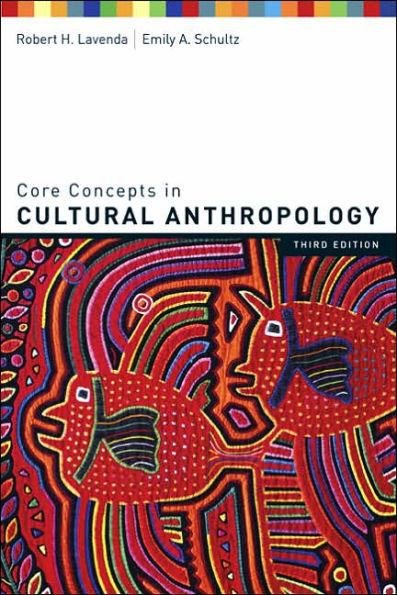 Core Concepts in Cultural Anthropology / Edition 3