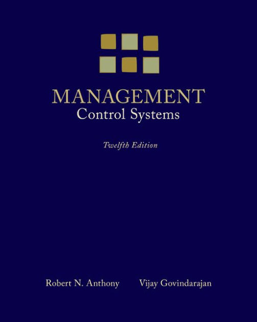 Management Control Systems / Edition 12 by Robert N Anthony, Vijay ...