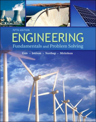 Title: Engineering Fundamentals and Problem Solving / Edition 5, Author: Arvid R. Eide