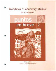 Title: Workbook/Lab Manual to accompany Puntos en breve / Edition 2, Author: Alice A. Arana