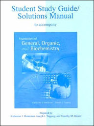 Title: Student Solutions Manual to accompany Foundations of General Organic & Biochemistry / Edition 1, Author: Katherine J. Denniston