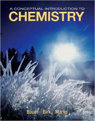 Title: A Conceptual Introduction to Chemistry / Edition 1, Author: Rich Bauer