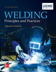 Title: Welding: Principles and Practices / Edition 5, Author: Edward R. Bohnart