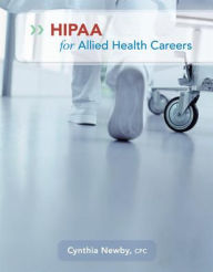 Title: HIPAA for Allied Health Careers / Edition 1, Author: Cynthia Newby