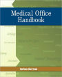 Medical Office Handbook / Edition 1