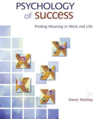 Title: Psychology of Success / Edition 5, Author: Denis Waitley