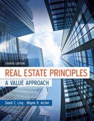 Title: Real Estate Principles: A Value Approach / Edition 4, Author: David C Ling