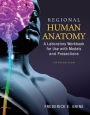 Regional Human Anatomy: A Laboratory Workbook For Use With Models And Prosections