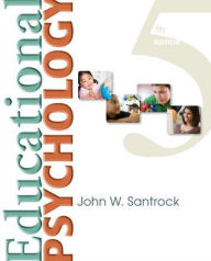 Title: Educational Psychology / Edition 5, Author: John W. Santrock
