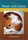 Power & Choice: An Introduction to Political Science