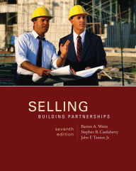 Title: Selling: Building Partnerships / Edition 7, Author: Barton Weitz