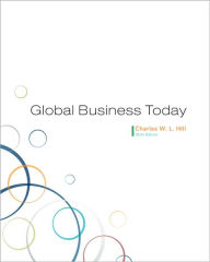 Title: Global Business Today / Edition 6, Author: Charles W. L. Hill