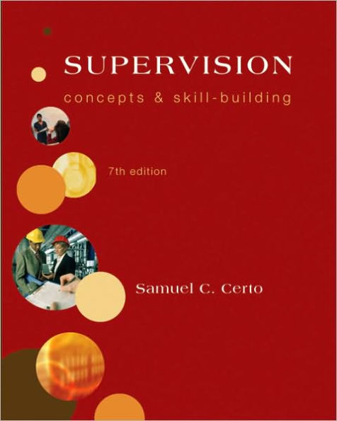 Supervision: Concepts and Skill-Building / Edition 7