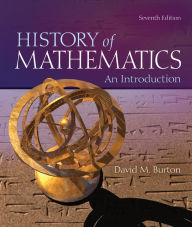 Title: The History of Mathematics: An Introduction / Edition 7, Author: David Burton