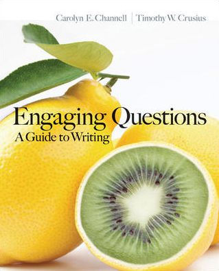 Engaging Questions: A Guide to Writing / Edition 1
