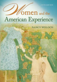 Free downloadable audio books for kindle Women and the American Experience (English literature) 9780073385570 by Nancy Woloch