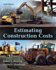 Title: Estimating Construction Costs / Edition 6, Author: Robert Peurifoy