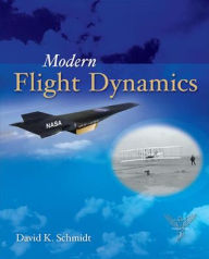 Title: Modern Flight Dynamics / Edition 1, Author: David K. Schmidt Professor (Emeritus)