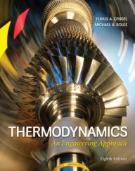 Title: Thermodynamics: An Engineering Approach / Edition 8, Author: Michael A. Boles