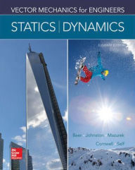 Title: Vector Mechanics for Engineers: Statics and Dynamics / Edition 11, Author: Ferdinand P. Beer