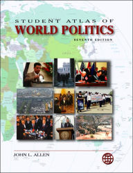 Title: Student Atlas of World Politics / Edition 7, Author: John L Allen