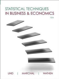 Title: Statistical Techniques in Business and Economics / Edition 15, Author: Douglas Lind