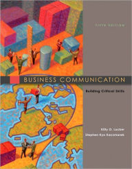Title: Business Communication: Building Critical Skills / Edition 5, Author: Kitty Locker