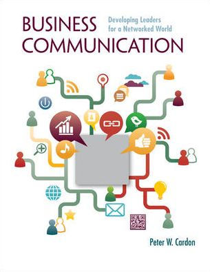 Business Communication: Developing Leaders For A Networked World ...