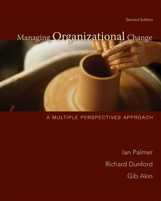 Managing Organizational Change: A Multiple Perspectives Approach / Edition 2