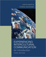 Title: Experiencing Intercultural Communication: An Introduction / Edition 3, Author: Judith Martin