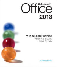 Title: The O'Leary Series: Microsoft Office 2013 / Edition 1, Author: Linda O'Leary