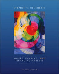 Title: Money, Banking, and Financial Markets / Edition 2, Author: Stephen G. Cecchetti