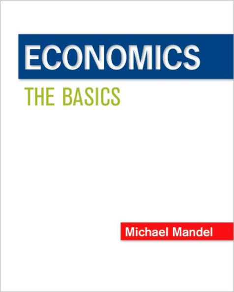 Economics: The Basics / Edition 1