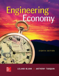 Title: Engineering Economy / Edition 8, Author: Leland T. Blank