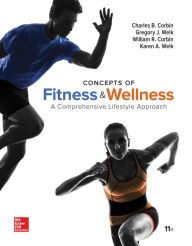 Title: Concepts of Fitness And Wellness: A Comprehensive Lifestyle Approach, Loose Leaf Edition / Edition 11, Author: Gregory J. Welk Ph.D.